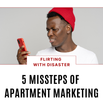 5 misstepts of apartment marketing with image of man looking skeptically at phone