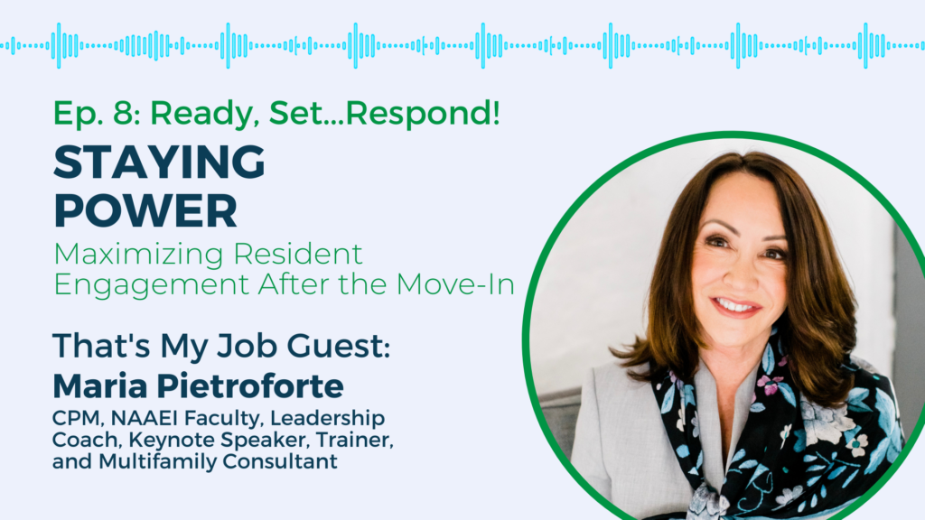 Staying Power with Maria Pietroforte, multifamily consultant, leadership coach, and industry keynote speaker