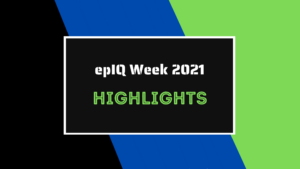 epiq week 2021 highlights with black, blue and green background