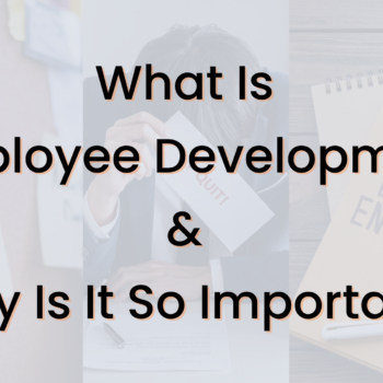 what is employee development and why is it so important text with images or employees background